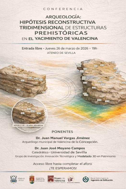 Conferencia: ARQUEOLOGÍA: HIPÓTESIS RECONSTRUCTIVA TRIDIMENSIONAL DE ESTRUCTURAS PREHISTÓRICAS