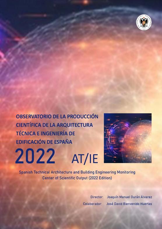 Informe del Observatorio de la Producción Científica de la Arquitectura Técnica e Ingeniería de Edificación de España- 2022